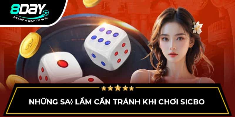 Những sai lầm cần tránh khi chơi Sicbo