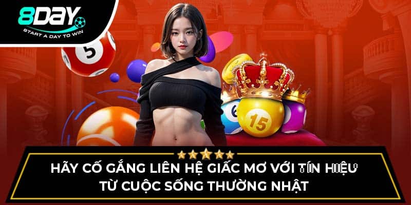 Hãy cố gắng liên hệ giấc mơ với tín hiệu từ cuộc sống thường nhật